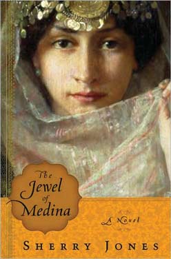 A Jewel It's Not: Review of "The Jewel of Medina: A Novel" by Sherry Jones 2